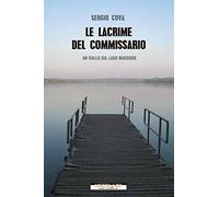 Le lacrime del commissario. Un giallo sul lago Maggiore