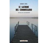 Le lacrime del commissario. Un giallo sul lago Maggiore