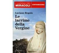 Le lacrime della Vergine. Civitavecchia