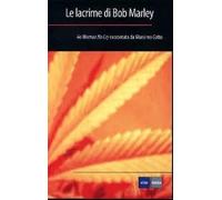 Le lacrime di Bob Marley. No woman no cry