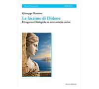 Le lacrime di Didone. Divagazioni filologiche su nove antiche eroine