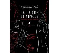Le ladre di nuvole. 9 storie senza tempo