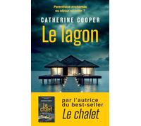 Le lagon: Par l'autrice de "La Croisière" prix Polar British 2024