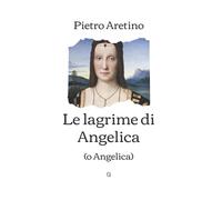 Le lagrime di Angelica: o Angelica