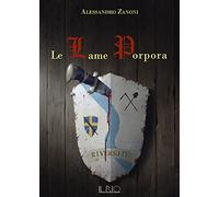 Le Lame Porpora. L’eredità del Dragone (Vol. 2)