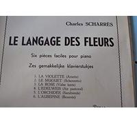 Le langage des fleurs (6 pièces faciles pour Piano Ch. Sharrès