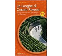 Le Langhe di Cesare Pavese. Cicloguida letteraria tra Langhe e Monferrato