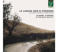 Gianni Virone - Le Langhe Non Si Perdono (jazz Opera Inspired By Cesare Pave...