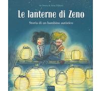 Le lanterne di Zeno. Storia di un bambino autistico - Swerts An