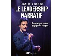Le leadership narratif: Racontez pour mieux engager vos équipes
