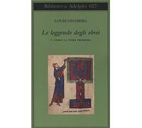 Le leggende degli ebrei. Vol. 5: Verso la terra promessa.