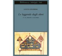 Le leggende degli ebrei. Vol. 2 - Ginzberg Louis