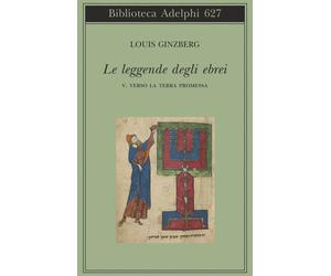 Le leggende degli ebrei. Vol. 5 - Ginzberg Louis