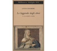 Le leggende degli ebrei. Vol. 6 - Ginzberg Louis