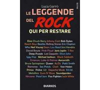 Le leggende del rock. Qui per restare