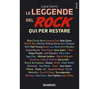 Le leggende del rock. Qui per restare
