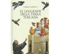 Le leggende della terra Toscana