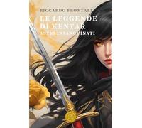 Le leggende di Kentar. Astri insanguinati