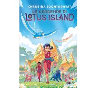 Le leggende di Lotus Island - Soontornvat Christina