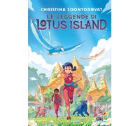 Le leggende di Lotus Island - Soontornvat Christina