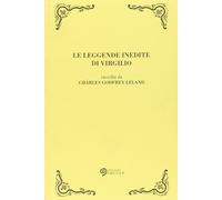 Le leggende inedite di Virgilio - Leland Charles Godfrey