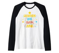 Le Leggende Nascono a Giugno Maglia con Maniche Raglan