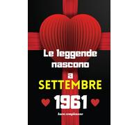 Le leggende nascono a Settembre 1961: Diario Bel regalo di compleanno per uomini e donne di 62 anni.idee Regalo,Regalo di Nato a Settembre|| quaderno ... da (6x9 120 pagine) / buon compleanno