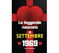 Le leggende nascono a Settembre 1969: Diario Bel regalo di compleanno per uomini e donne di 54 anni.idee Regalo,Regalo di Nato a Settembre|| quaderno ... da (6x9 120 pagine) / buon compleanno