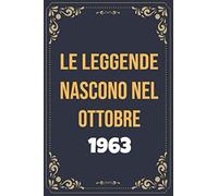 Le leggende nascono nel ottobre del 1963: Libro Degli Ospiti Per Scrivere Auguri E Messaggi - Da Personalizzare - Regalo Per Uomini, Donne E Amici ,taccuino a righe