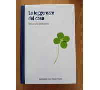 Le leggerezze del caso Teoria della probabilità