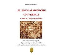 Le leggi armoniche universali. Come in Cielo così in Terra