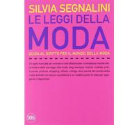 Le leggi della moda - Segnalini Silvia