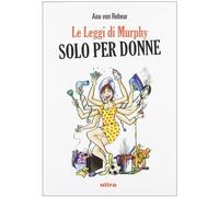 Le leggi di Murphy solo per donne