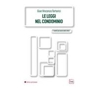 Libri Tortorici Gian Vincenzo - Le Leggi Nel Condominio. Ediz. Integrale