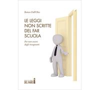 Le leggi non scritte del far scuola. Per non essere degli insognanti
