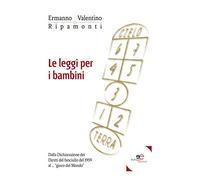 Le leggi per i bambini. Dalla Dichiarazione dei diritti del fanciullo del 1959 al... «gioco del mondo»