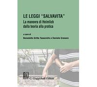 Le leggi «salvavita». La manovra di Heimlich dalla teoria alla pratica