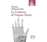 Le Leonesse di Vergine Maria - 2025 - Mesogea (La piccola)