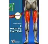 Le lesioni degli hamstring. Ediz. illustrata