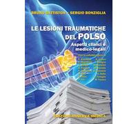 Le lesioni traumatiche del polso. Aspetti clinici e medico-legali