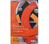Le letterature africane in lingua portoghese. Temi, percorsi e prospettive