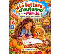 Le lettere d’autunno con Mimilù: Ripasso, scrivo, gioco e coloro