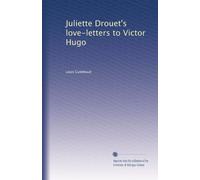 Le lettere d'amore di Juliette Drouet a Victor Hugo: FACSIMILE: