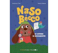 Le lettere di mezzanotte. Naso e Becco. Ediz. a colori
