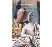 Libri Giorgio Pasquali - Le Lettere Di Platone