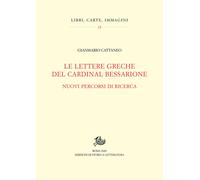 Le lettere greche del cardinal Bessarione. Nuovi percorsi di ricerca.