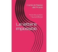 Le lettere impossibili: Nietzsche, Rilke, Lou Salomè e Freud - Un Carteggio che la storia non ha mai scritto