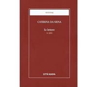 Le lettere [Paperback] [Jun 16, 2016] Caterina da Siena, santa and Belloni, A.