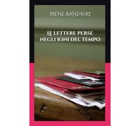 Le lettere perse negli ioni del tempo