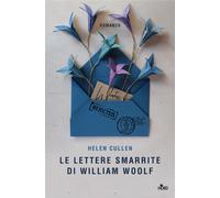Le lettere smarrite di William Woolf - Cullen Helen
